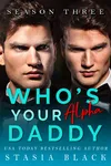Who's Your Alpha Daddy