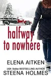 Halfway to Nowhere