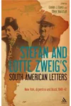 Stefan and Lotte Zweig's South American Letters