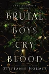 Brutal Boys Cry Blood