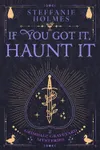 If You've Got It, Haunt It