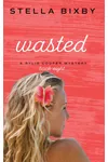 Wasted
