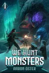 We Hunt Monsters