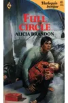 Full Circle (As: Alicia Brandon)