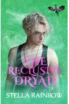 The Reclusive Dryad