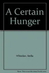 A Certain Hunger