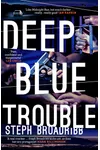 Deep Blue Trouble