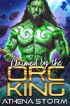 Claimed By The Orc King