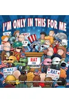 I'm Only in This for Me