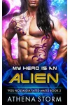 My Hero Is An Alien