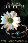 Just Live, Juliette!
