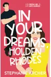 In Your Dreams, Holden Rhodes