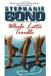 Whole Lotta Trouble