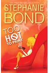 Too Hot to Print
