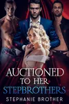 Auctioned To Her Stepbrothers