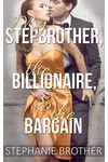 My Stepbrother, the Billionaire, & the Bargain