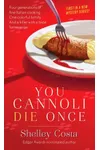 You Cannoli Die Once