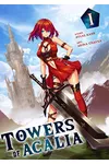 Towers of Acalia: The Reincarnated Core Volume I