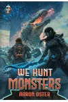 We Hunt Monsters 7