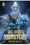 We Hunt Monsters 8