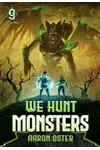 We Hunt Monsters 9