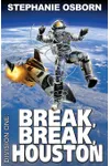 Break, Break, Houston
