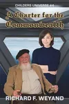 A Charter For The Commonwealth