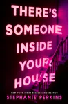 There's Someone Inside Your House