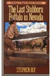 The Last Stubborn Buffalo in Nevada
