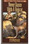 Never Dance With a Bobcat