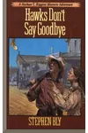 Hawks Don't Say Goodbye