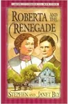 Roberta and the Renegade