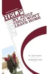 Help! My Adult Child Won't Leave Home