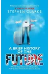 A Brief History of the Future