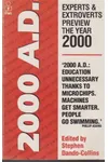2000 A.D.: Experts & Extroverts Preview the Year 2000