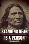 Standing Bear Is a Person: The True Story of a Native American's Quest for Justice