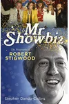 Mr Showbiz: The Biography of Robert Stigwood