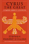 Cyrus the Great, Conqueror, Liberator, Anointed One