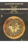 The Porcupine's Kisses