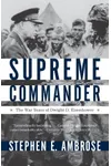 The Supreme Commander: The War Years of General Dwight D. Eisenhower