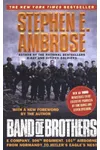 Band of Brothers: E Company, 506th Regiment, 101st Airborne from Normandy to Hitler's Eagle's Nest
