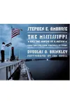 The Mississippi and the Making of a Nation: From the Louisiana Purchase to Today