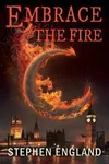 Embrace the Fire