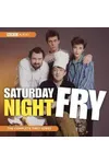 Saturday Night Fry