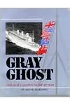 Gray Ghost: The R.M.S. Queen Mary at War