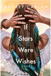 If Stars Were Wishes