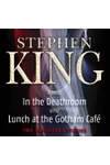 In the Deathroom and Lunch at the Gotham Café