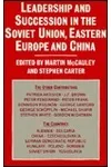 Leadership and Succession in the Soviet Union, Eastern Europe, and China