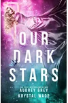 Our Dark Stars