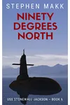 Ninety Degrees North